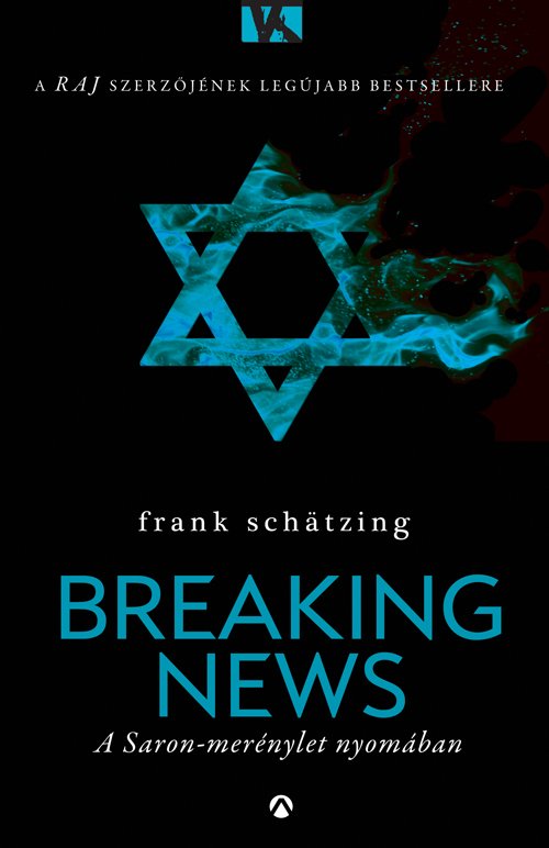 Frank Schätzing: Breaking News – A Saron-merénylet nyomában