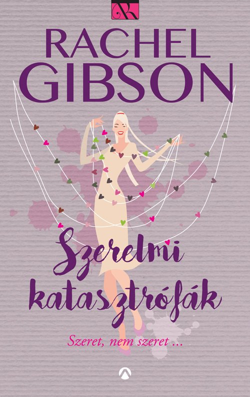 Rachel Gibson: Szerelmi katasztrófák (Hokisok 4.)