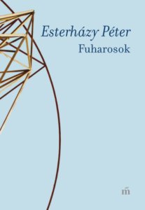 Esterházy Péter: Fuharosok