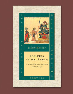 Simon Róbert: Politika az iszlámban
